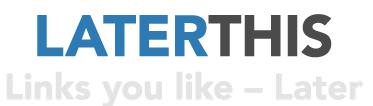 laterthis save links laterthis save links LaterThis Save and Manage Your Favorite Links To Access From Any Where