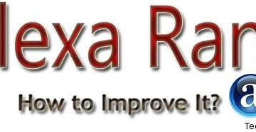 Does Alexa Rankings Really Worth? And How to Improve It!