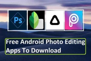 Best Photo Editing Apps for Android