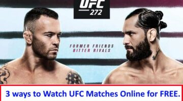 3 Ways to Watch UFC Online for Free [Live Streaming and Highlights]