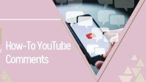 how to youtube comments